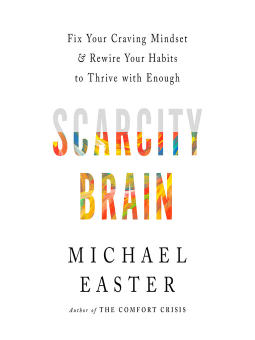 Title details for Scarcity Brain by Michael Easter - Wait list